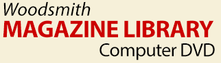 Woodsmith MAGAZINE LIBRARY Computer DVD